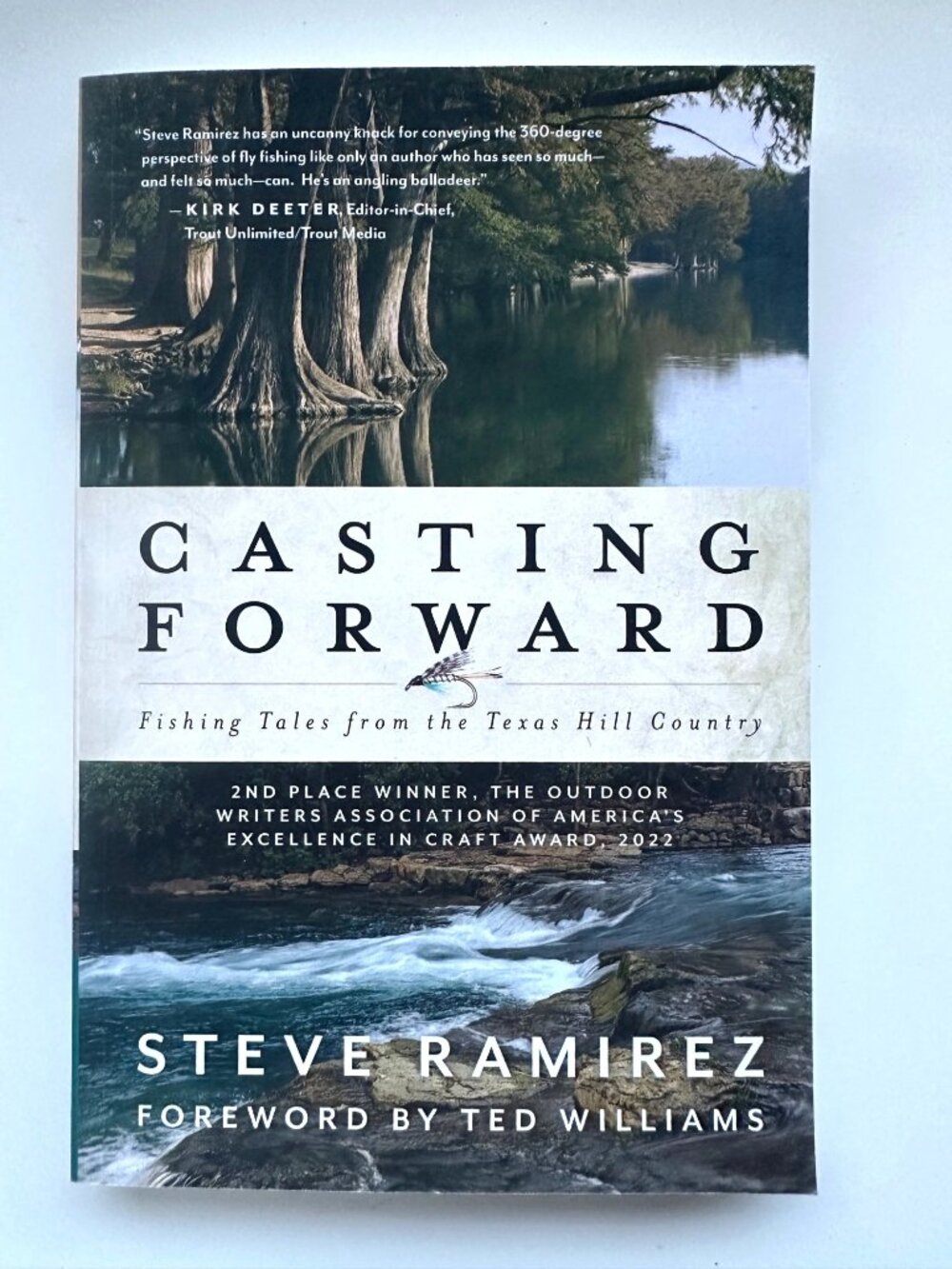 Casting Forward Fishing Tales From Texas Hill Country Steve Ramirez Paperback
